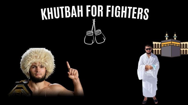 Khutbah To MMA Fighters - Masjid Nour...