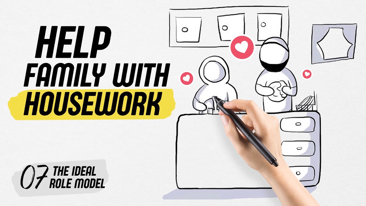 07 - Help family with Housework - The ideal role model