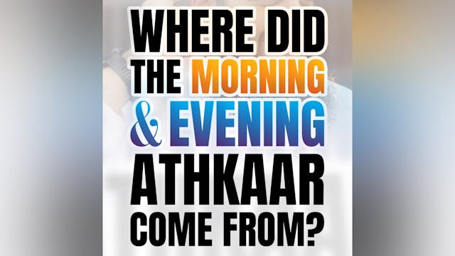 Where did the Athkaar of the morning ...