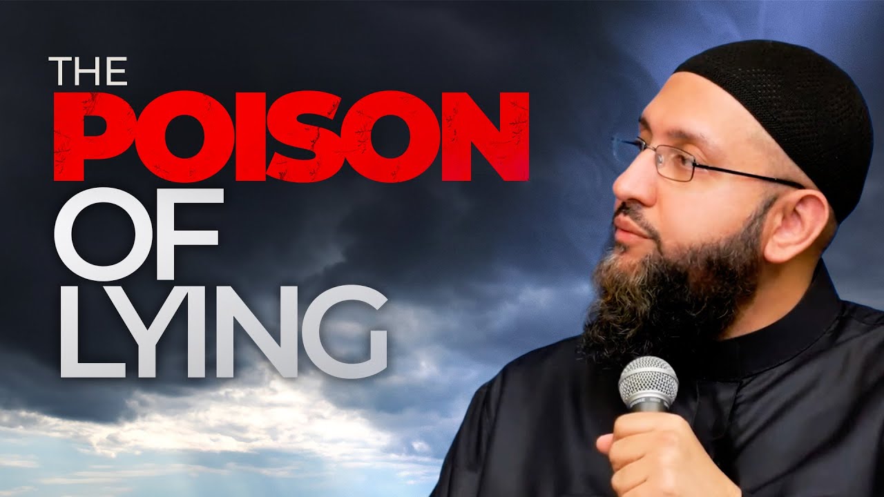 The Poison of Lying - Shafiq Siddiq