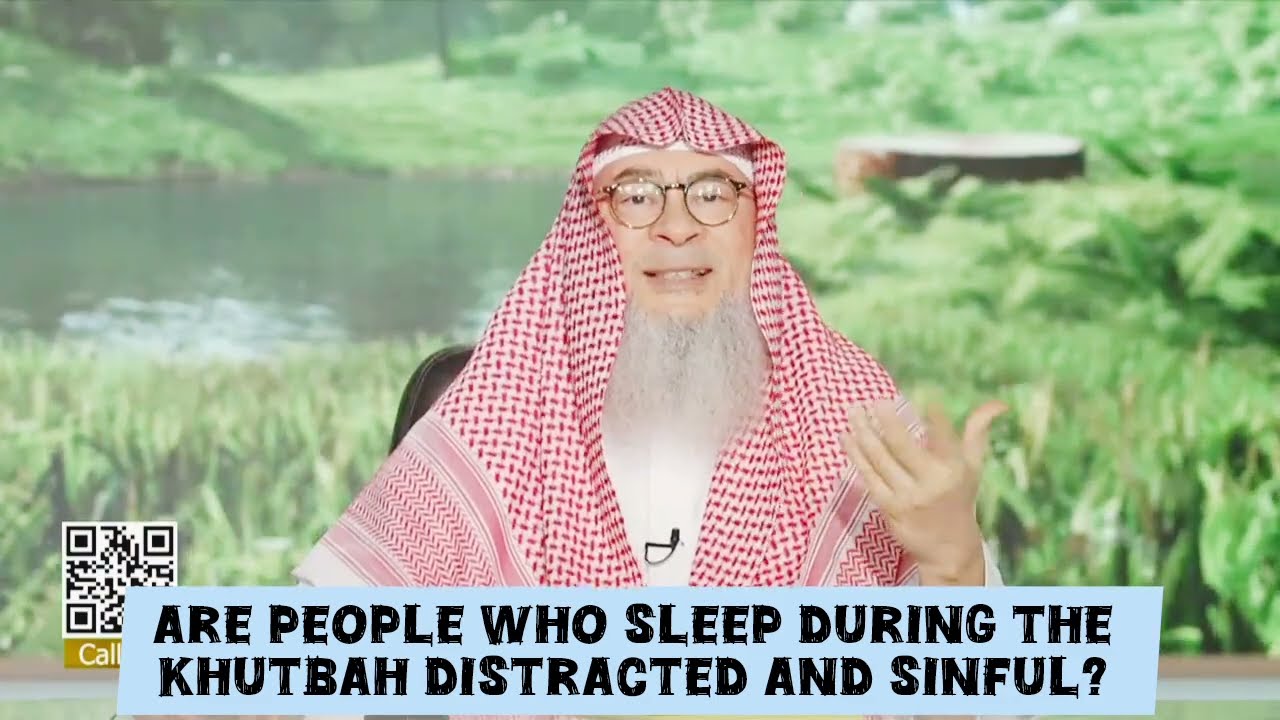 Are People Who Fall Asleep Or Doze Off During Friday Khutbah Sinful? - Solution!