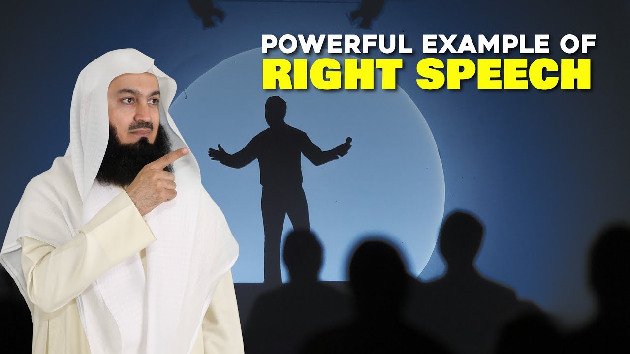 Powerful Example of Right Speech - Mufti Menk