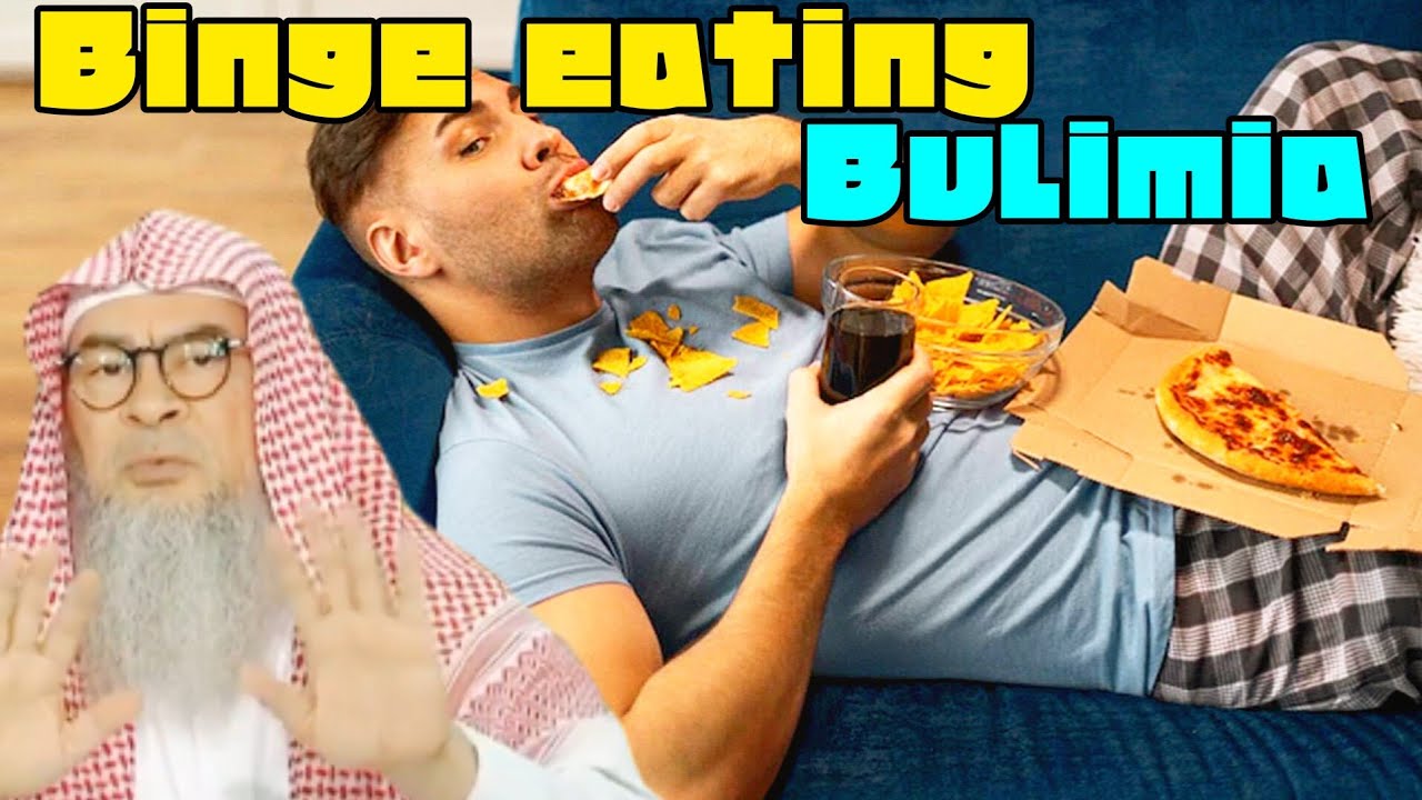 Is Bulimia Or Binge Eating (& Vomiting Food Out) Permissible In Islam?