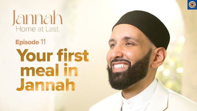 What Will You Eat in Jannah - Ep. 11