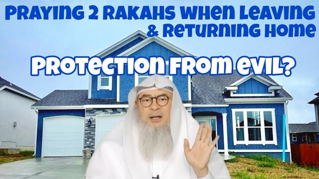 Does praying 2 rakahs when leaving & ...