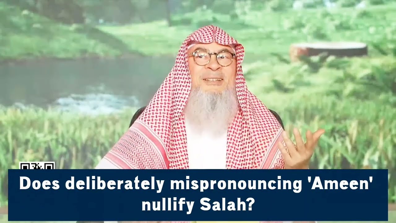 Does Deliberately Mispronouncing Ameen Nullify Salah?