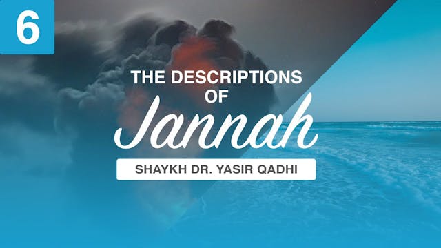 Episode 6: The Levels Of Jannah