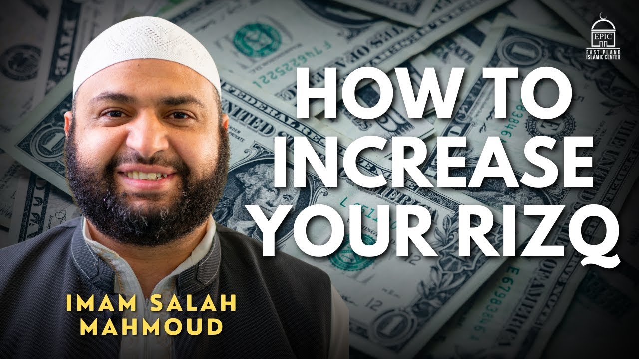 How to Increase Your Rizq  EPIC Masjid  Imam Salah Mahmoud