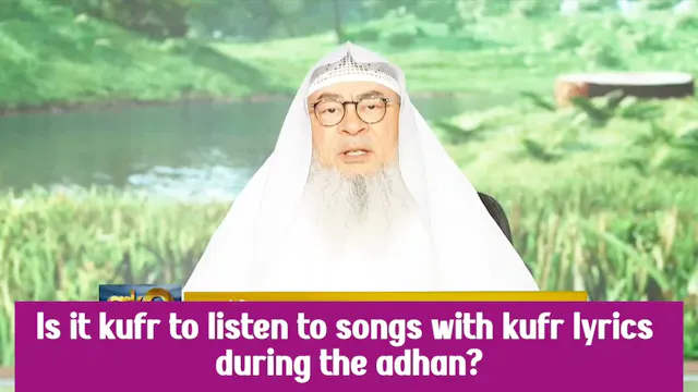 Is It Kufr To Listen To Songs With Ku...