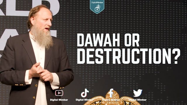 Dawah or Destruction - Abdur Raheem G...