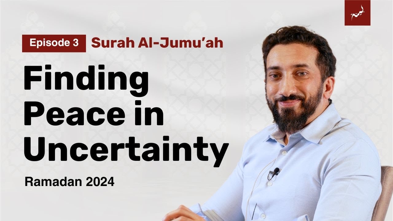 Navigating Life's Changes  Ep. 3 - Surah Al-Jumu'ah