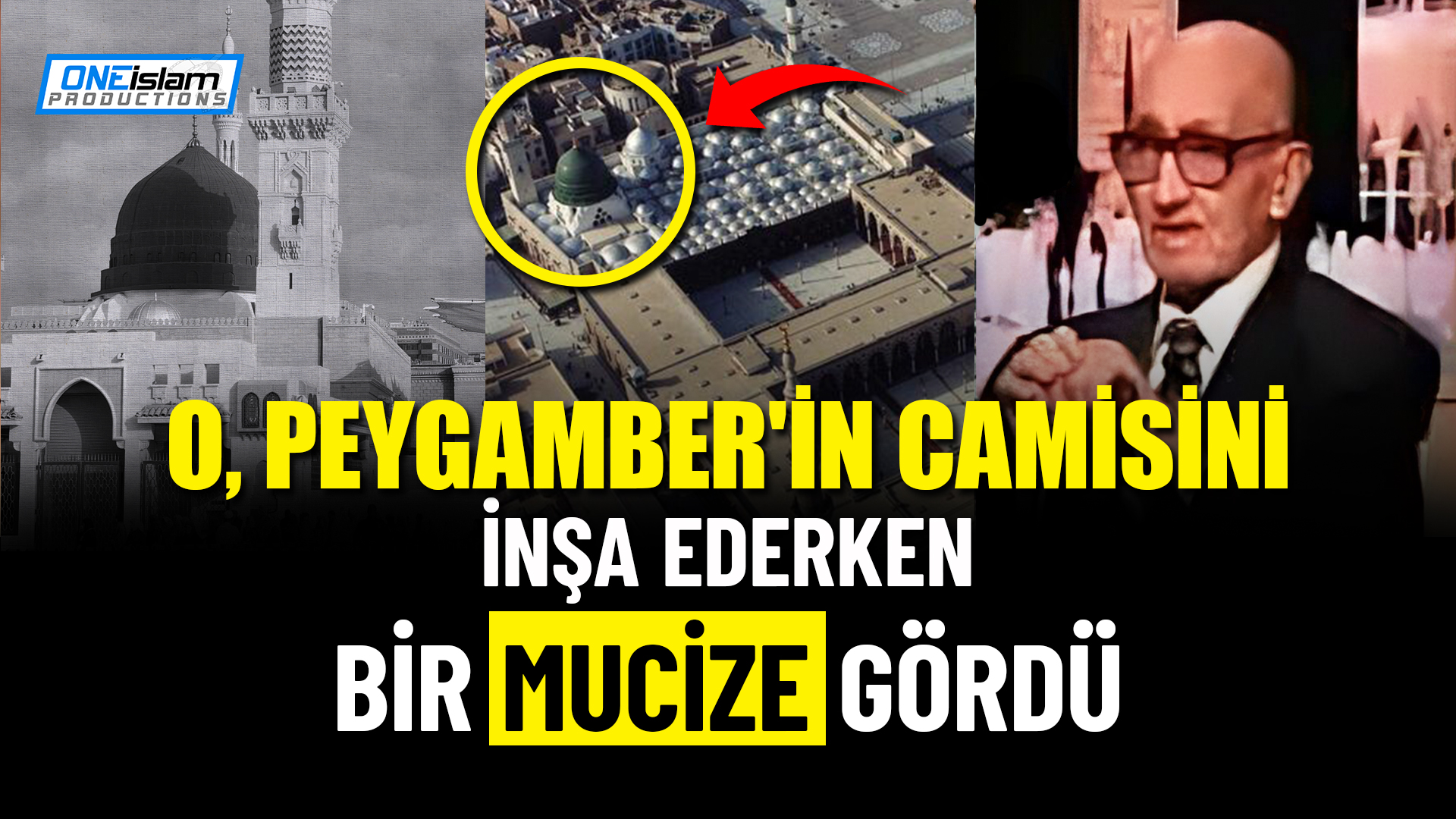 O, PEYGAMBER'İN CAMİSİNİ İNŞA EDERKEN BİR MUCİZE GÖRDÜ