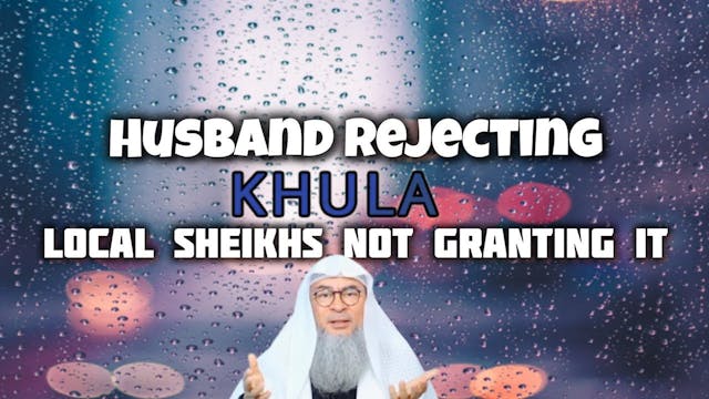 Husband rejecting khula; Islamic cent...