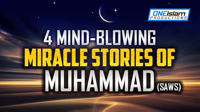 4 MIND-BLOWING MIRACLE STORIES OF MUHAMMAD (ﷺ)