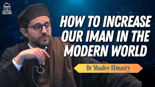 How to Increase our Iman in the Moder...