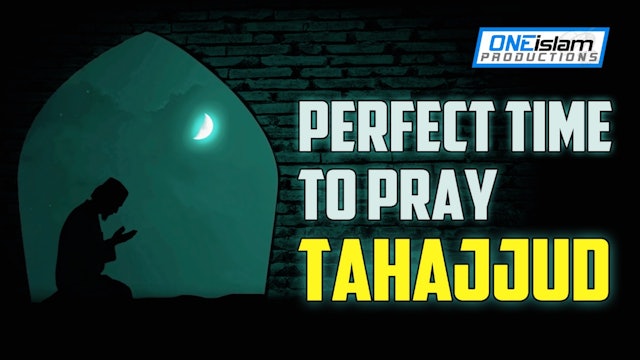 PERFECT TIME TO PRAY TAHAJJUD