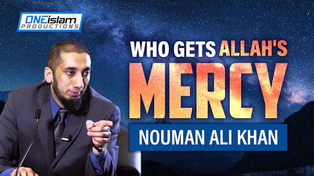 Who Gets Allah's Mercy By Nouman Ali ...