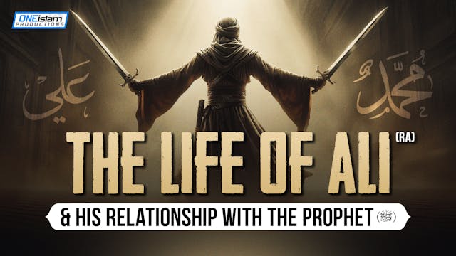 The Life Of Ali (RA) & His Relationsh...