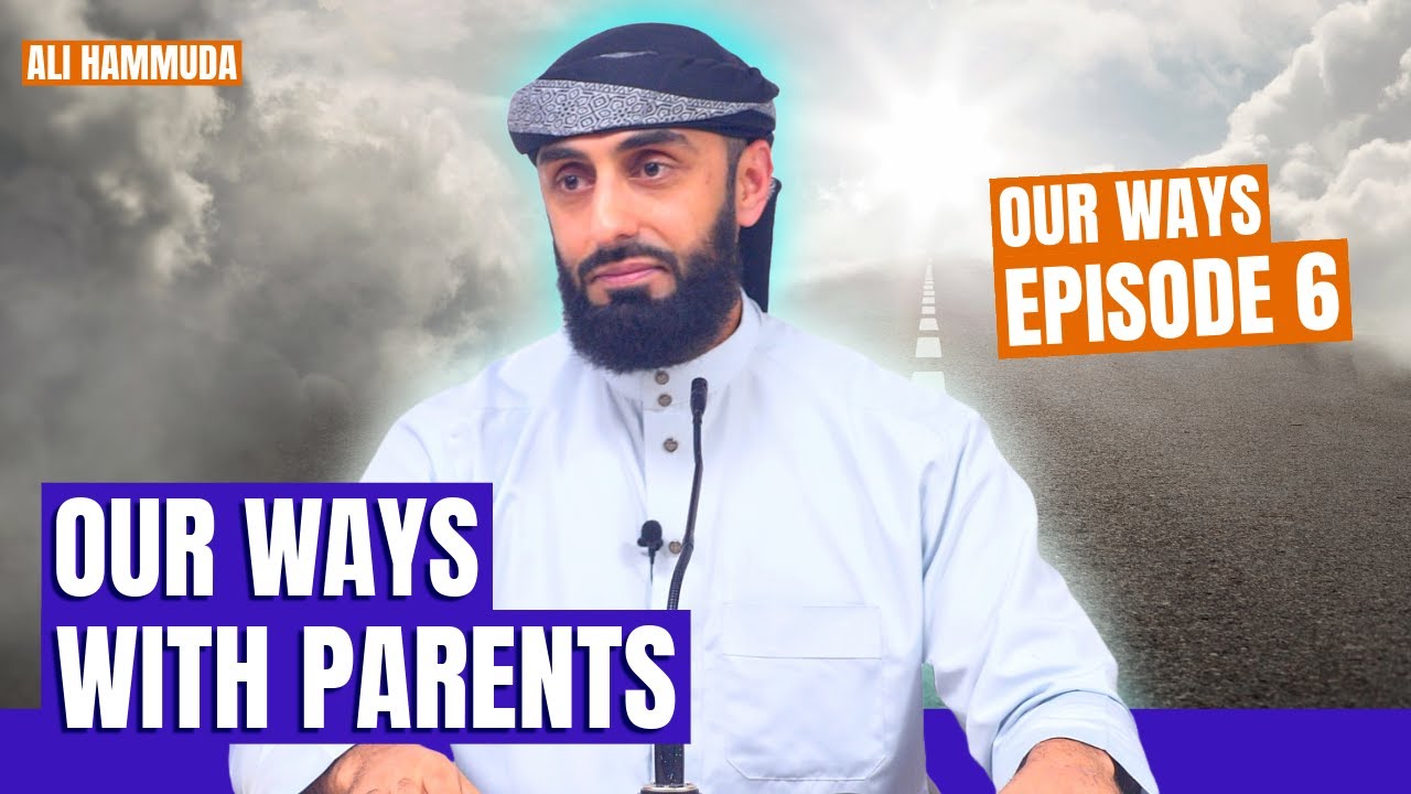 Our Ways With Parents  Episode 6  Our Ways
