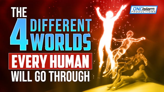 4 DIFFERENT WORLDS EVERY HUMAN WILL G...