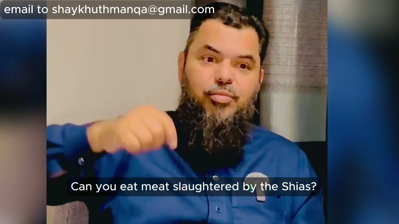 Can you eat meat from the Shias Is it Halal 