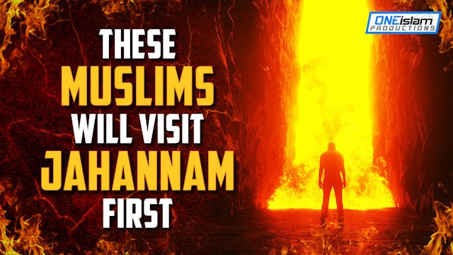 THESE MUSLIMS WILL VISIT JAHANNAM FIRST 