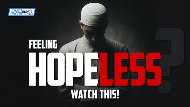 Feeling Hopeless? Watch This!