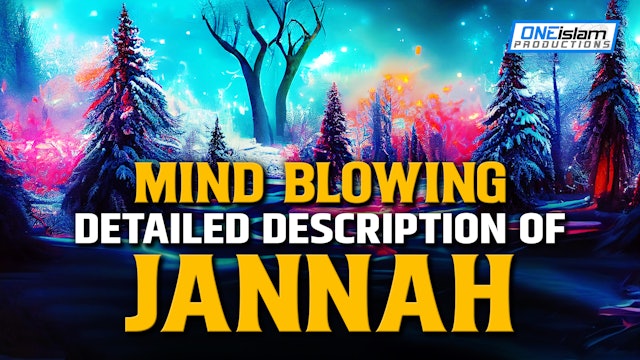 MIND BLOWING DETAILED DESCRIPTION OF JANNAH