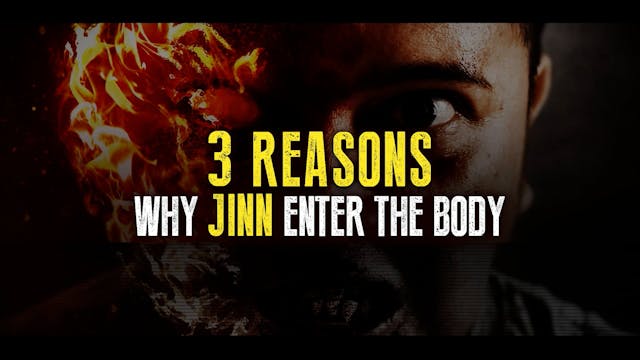 3 REASONS WHY JINN ENTER THE BODY