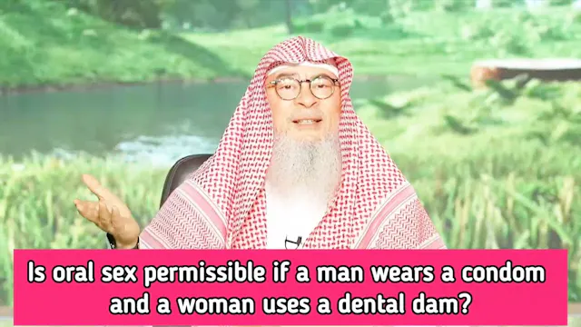 Is Oral Sex Permissible If A Man Wear...