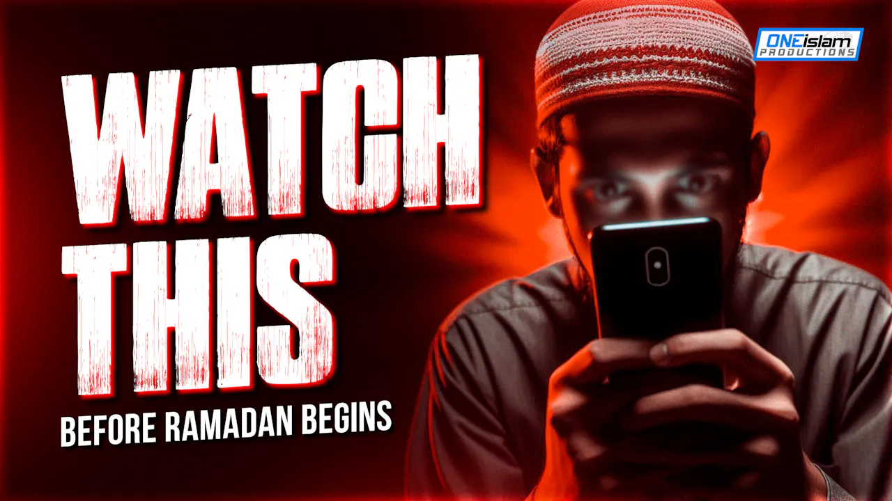 You Need To Watch This Before Ramadan Begins! - One Islam TV