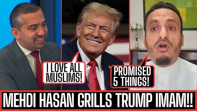 MEHDI HASAN VS DONALD TRUMP IMAM