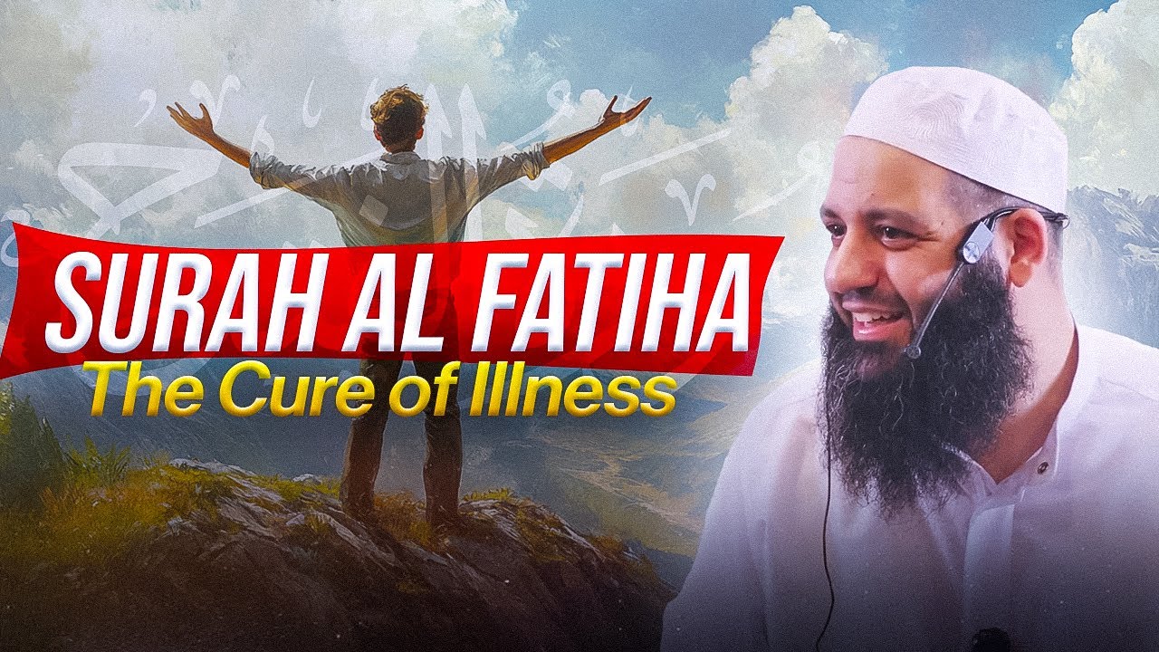 Surah Al Fatiha, The Cure Of Illness  Abu Bakr Zoud