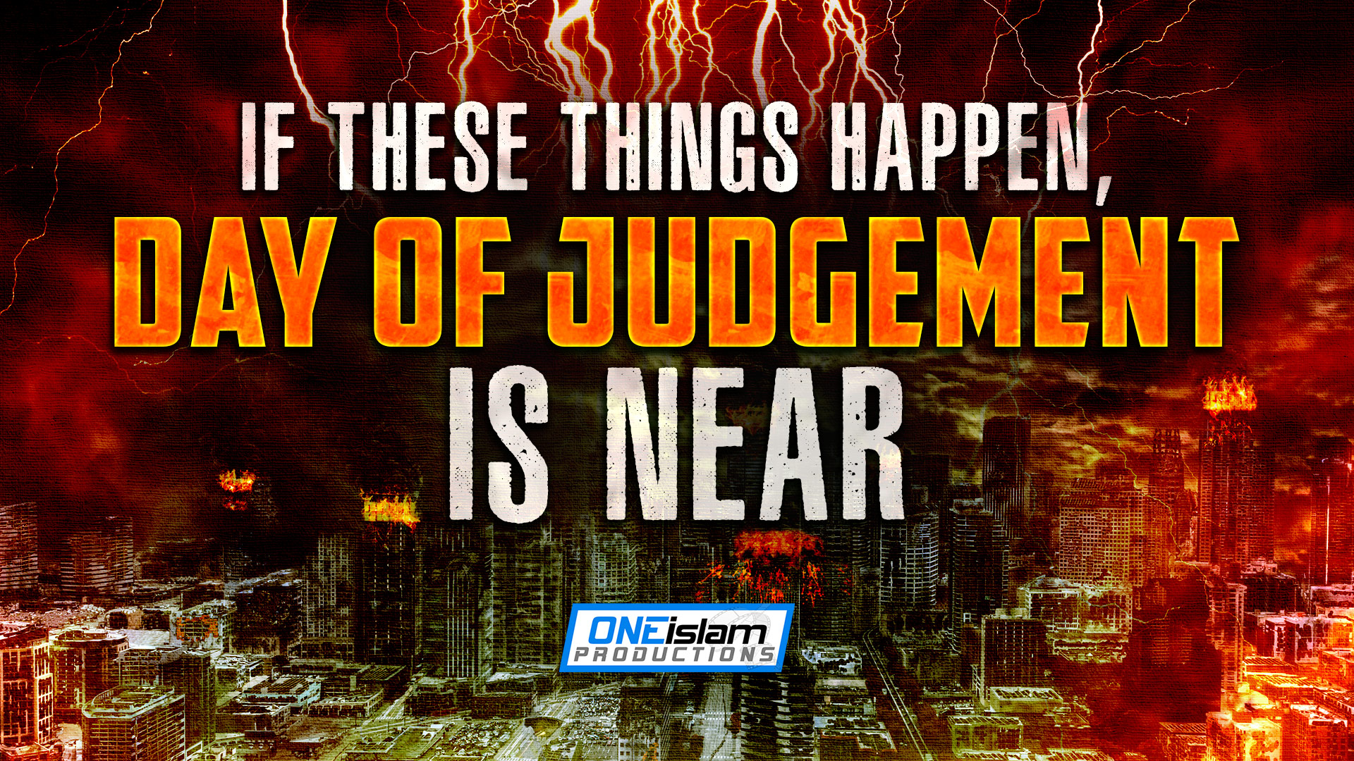 IF THESE THINGS HAPPEN, DAY OF JUDGEMENT IS NEAR