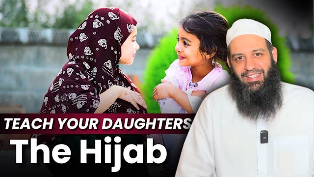 Teach Your Daughters The Hijab  Abu B...