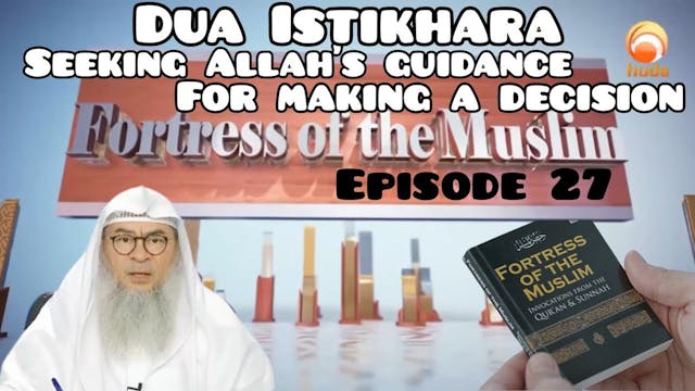 27 - Dua Istikhara Seeking Allah's gu...