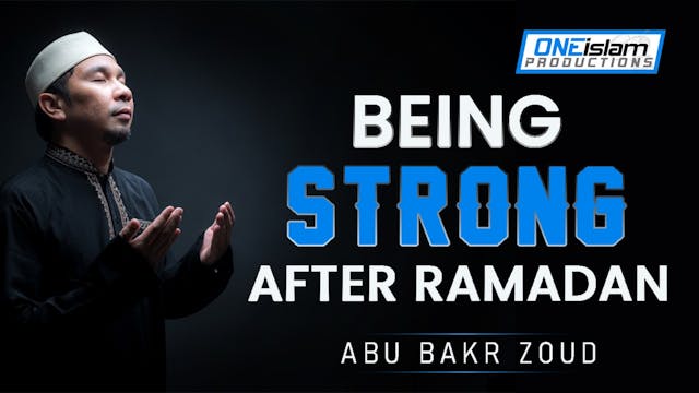 BEING STRONG AFTER RAMADAN