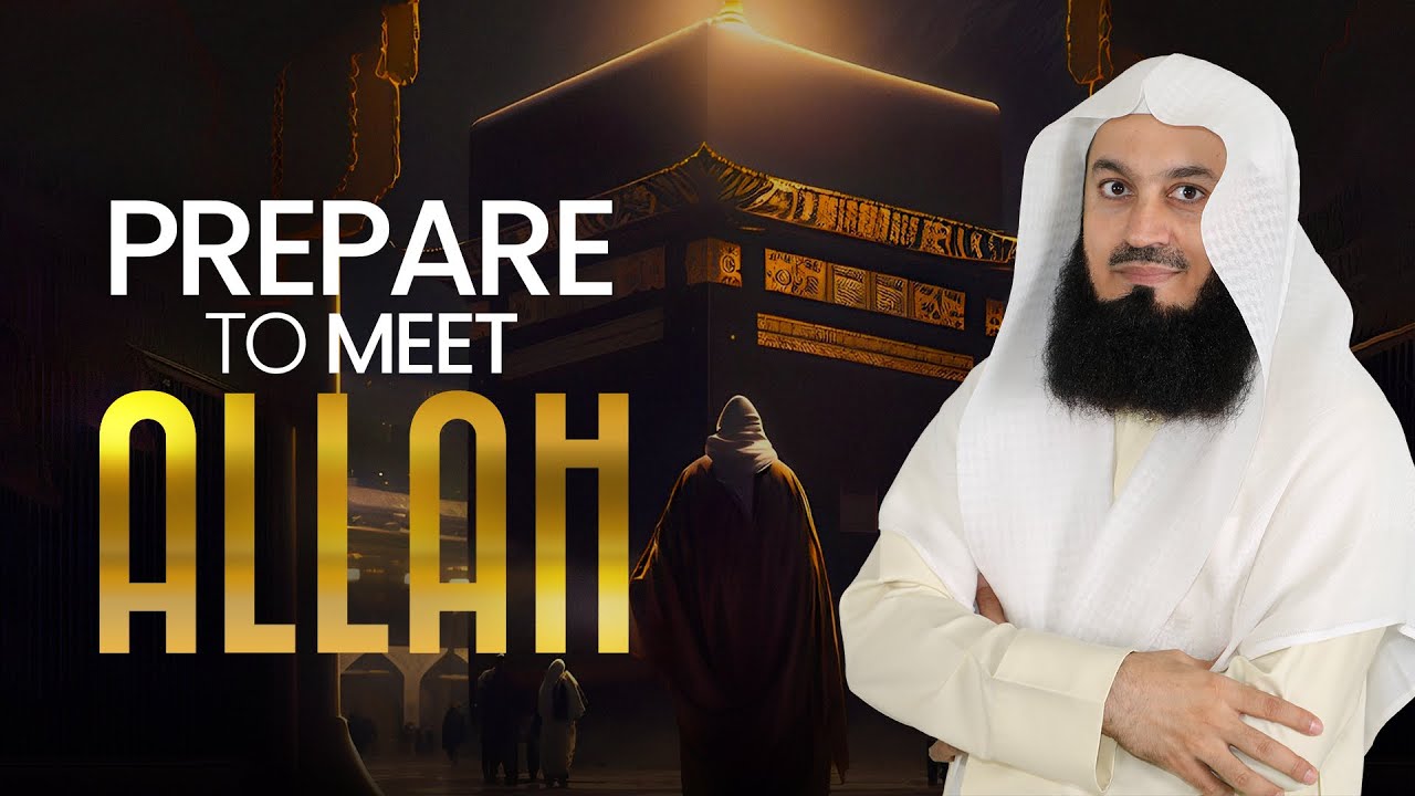 Have you prepared to meet Allah 
