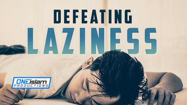 DEFEATING LAZINESS