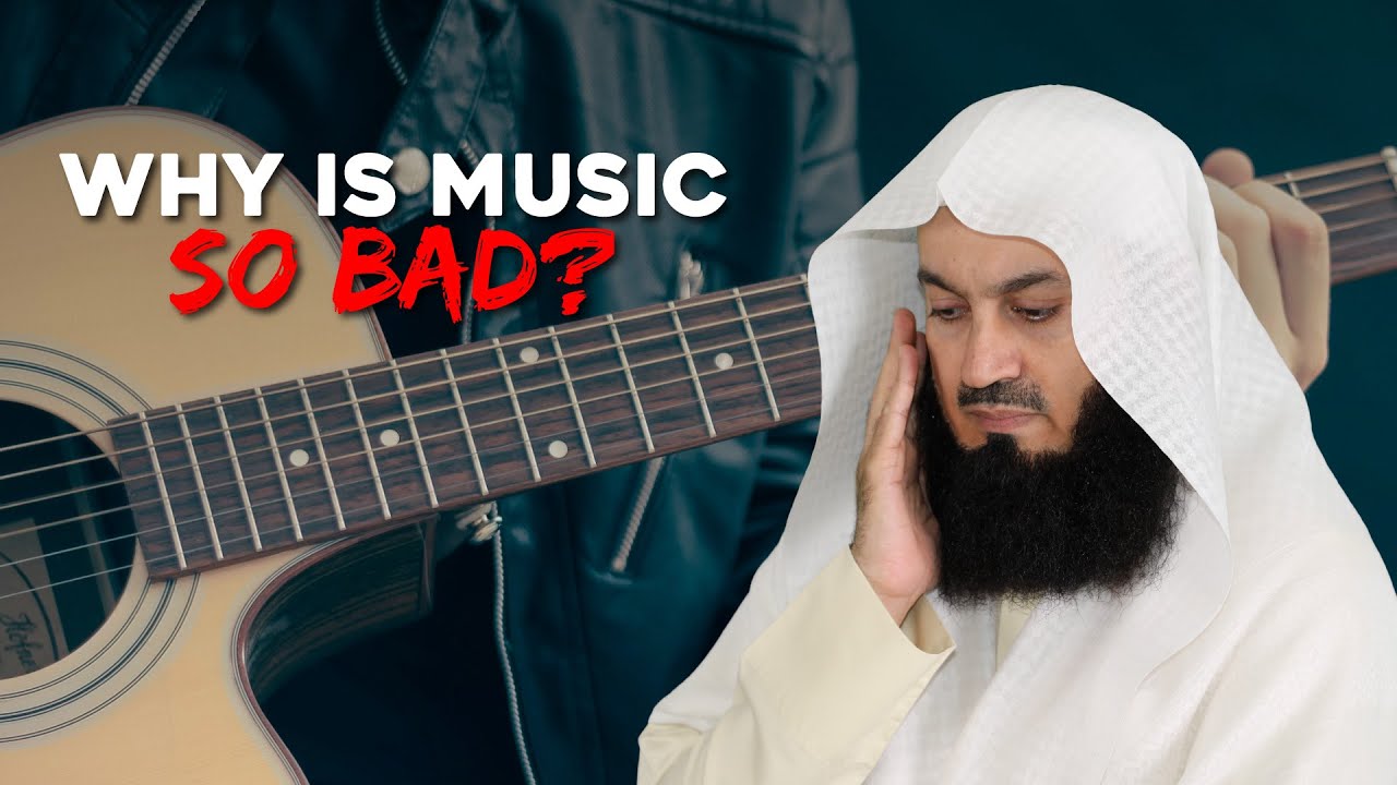 Why Is Music So Bad - Mufti Menk