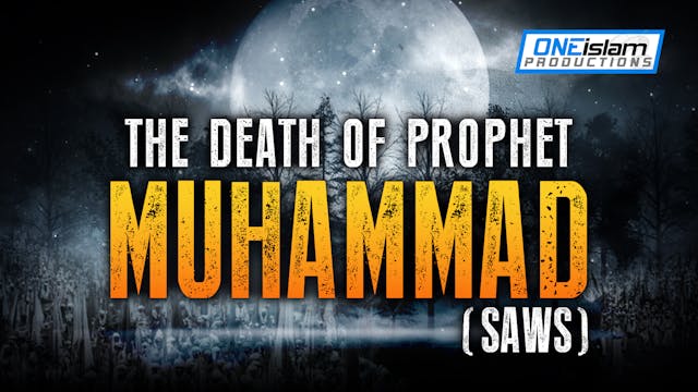 The Death Of The Prophet ﷺ (VERY EMOT...