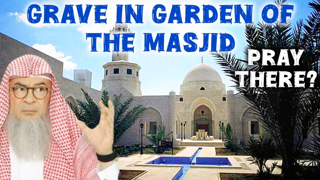 Masjid has a grave in its garden, (within masjid boundary) can we pray there