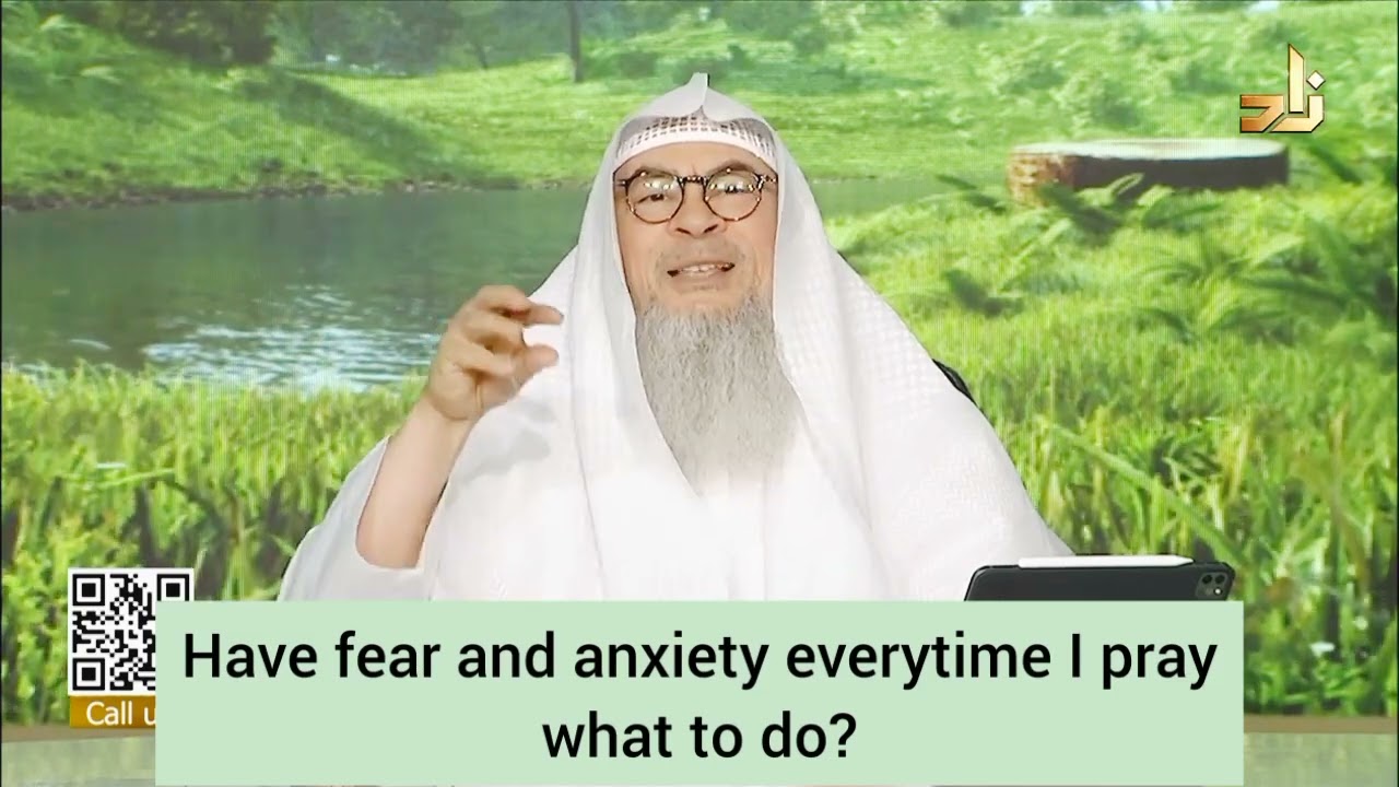 Have Fear & Anxiety Every time I Pray, What To Do