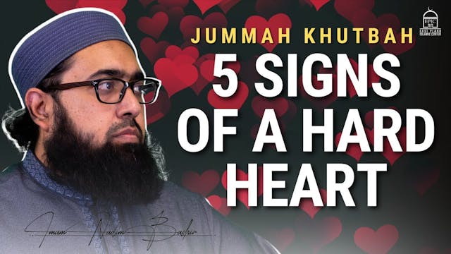 5 Signs of a Hard Heart  Jumuah Khutb...