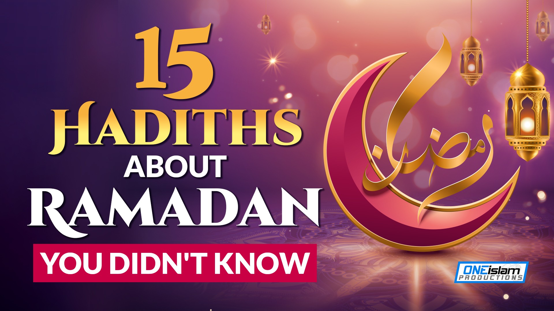 15 HADITHS ABOUT RAMADAN, YOU DIDN'T KNOW