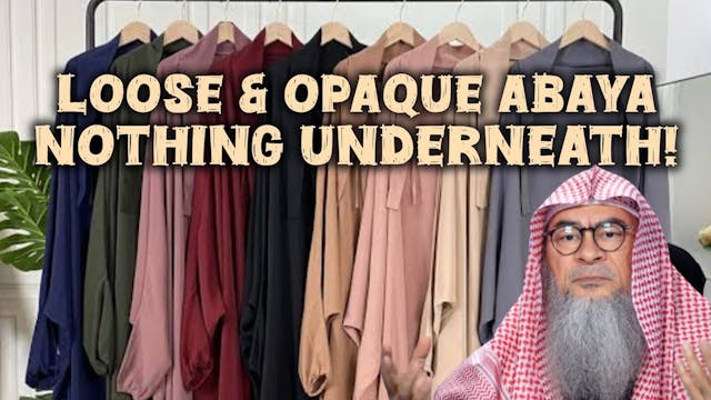 Can a woman wear a loose & opaque aba...