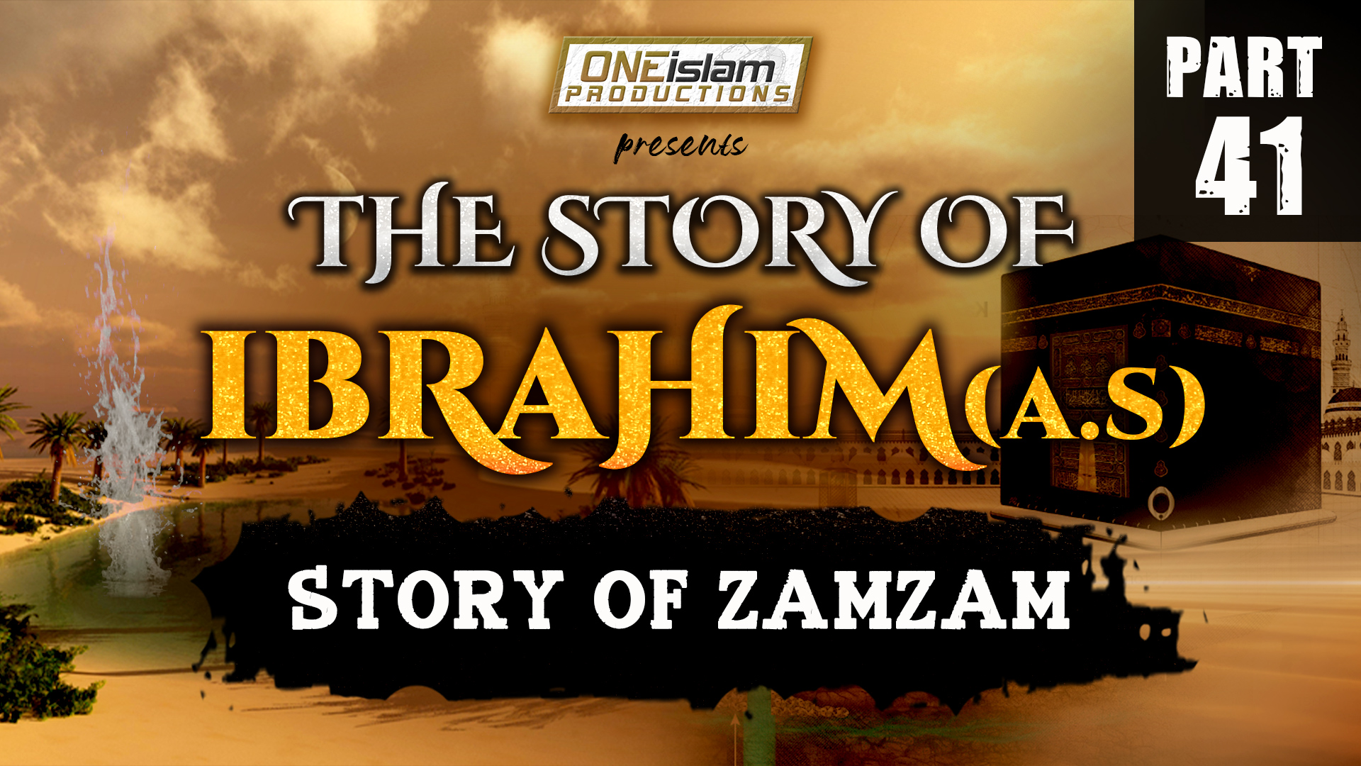 Story Of Zamzam | PART 41