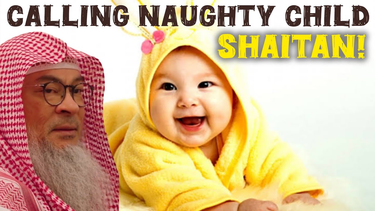 Can we call a naughty child Shaitan (What about adults) & a good child Angel