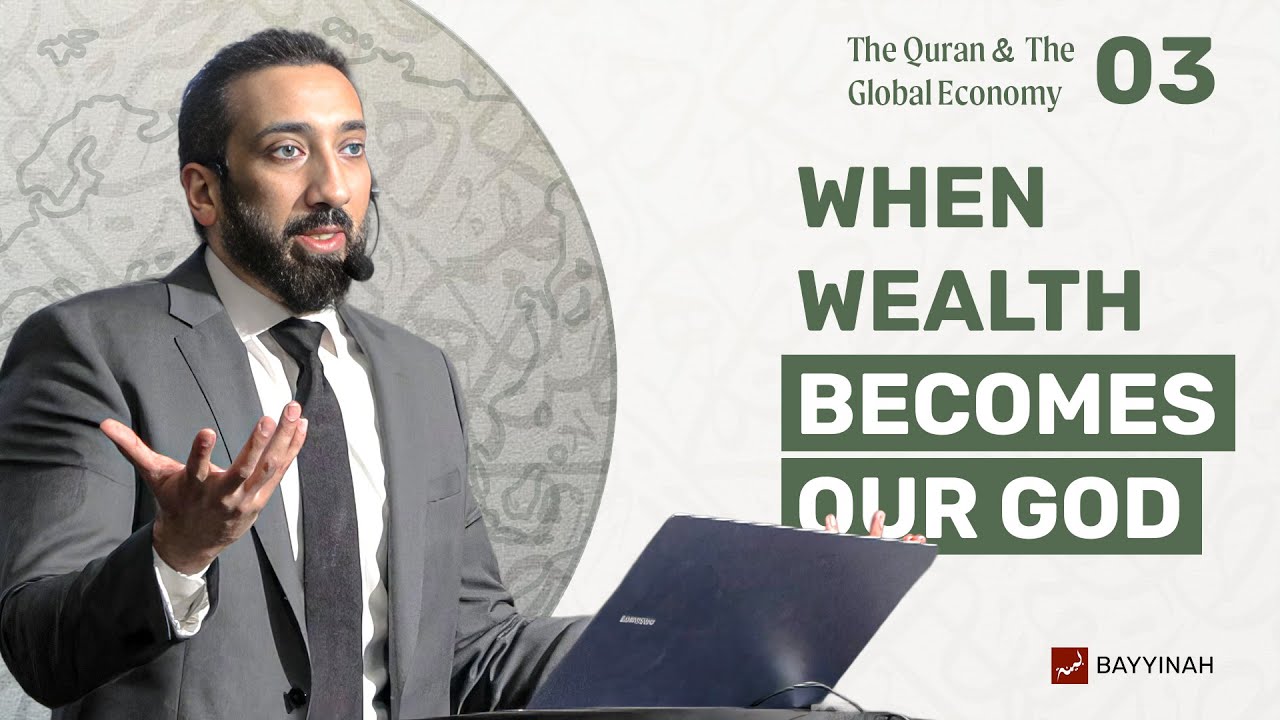 Corruption, Power & Consumer Culture - Quran & The Global Economy