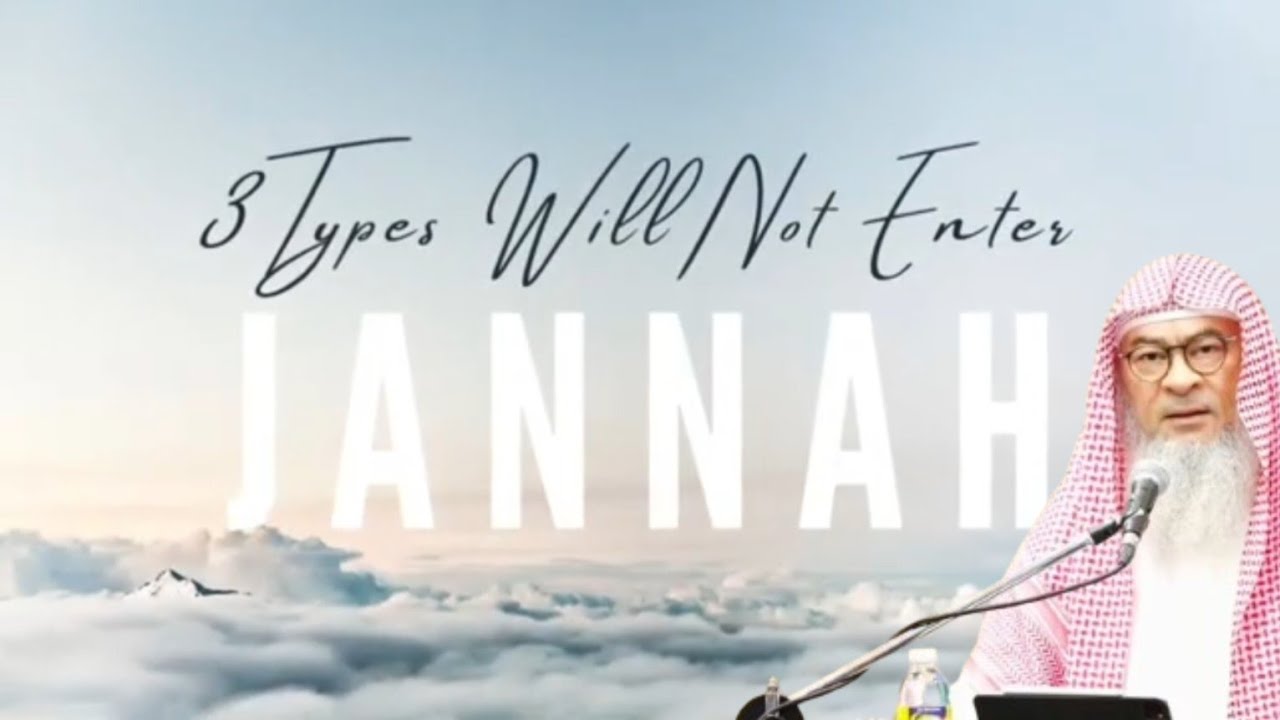 Three types of people who will not enter Paradise - Jannah 